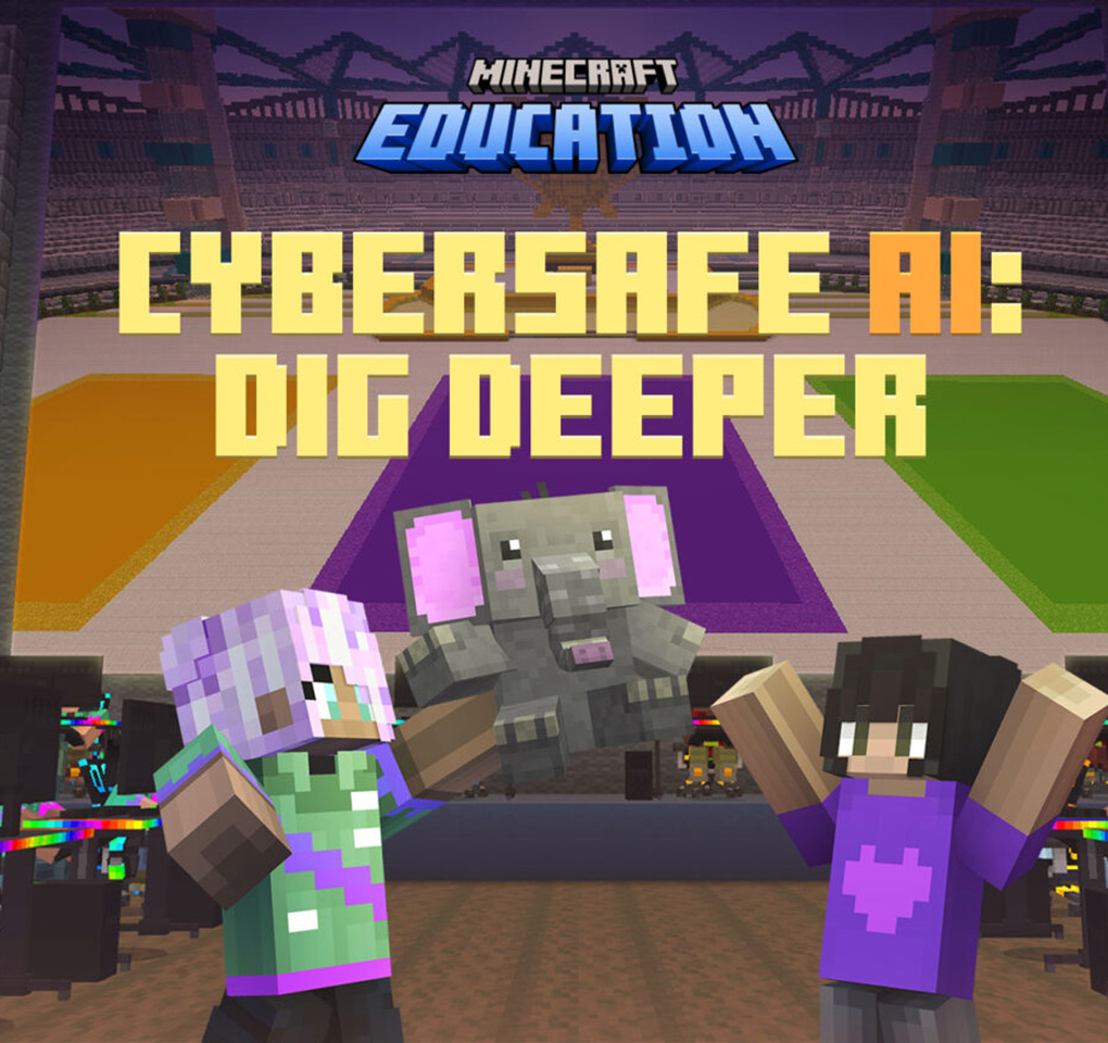 Minecraft characters along with text reading Minecraft Education: Cybersafe AI, dig deeper